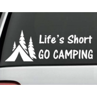 LIFES SHORT, GO CAMPING car/caravan window decal - White